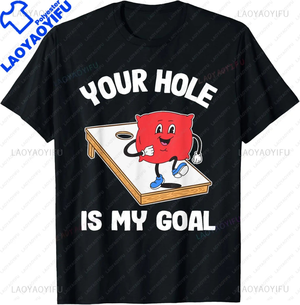 Your Hole Is My Goal Corn Hole Bean Bag Sarcastic Cornhole T-Shirt Short Sleeve Harajuku Summer Style Man Tshirt Casual Y2k Tees