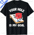 Your Hole Is My Goal Corn Hole Bean Bag Sarcastic Cornhole T-Shirt Short Sleeve Harajuku Summer Style Man Tshirt Casual Y2k Tees
