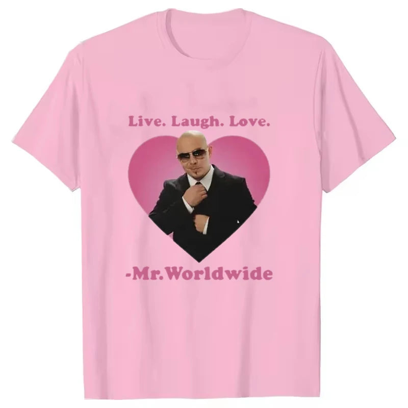 Live Laugh Love Mr. Worldwide Pitbull Graphic T-shirt Women's Men's Hip Hop Retro Fashion T-shirt Unisex Summer Short Sleeve Top