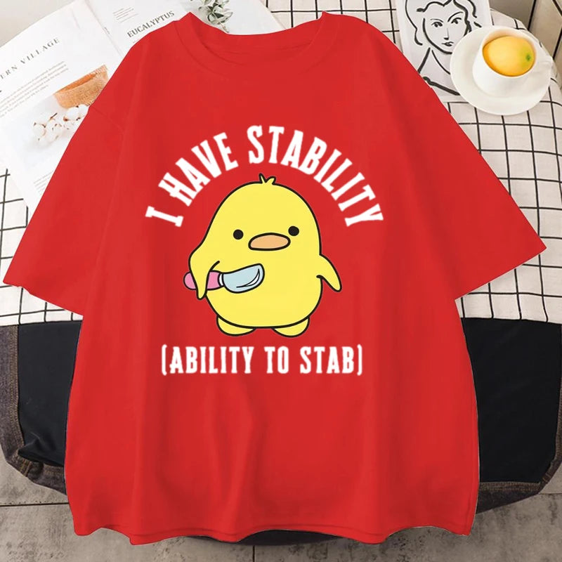 new I Have Stability Ability To Stab T-Shirt Men Women Fashion Duck Meme Graphic T-shirts Soft Unisex Tee Tops Streetwear