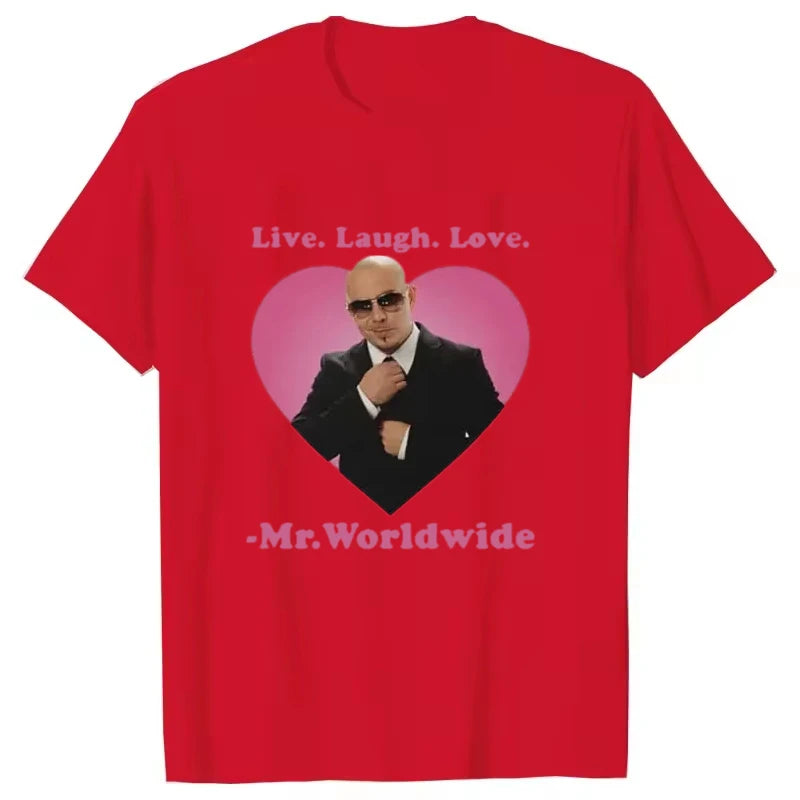 Live Laugh Love Mr. Worldwide Pitbull Graphic T-shirt Women's Men's Hip Hop Retro Fashion T-shirt Unisex Summer Short Sleeve Top
