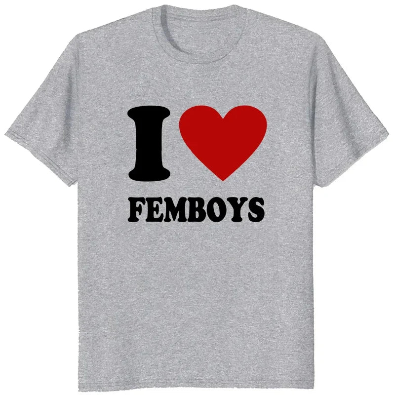 Summer I Love Femboys Printed T-shirts Women Men Casual Funny Fashion Streetwear Short Sleeve Tops O-Neck Breathable T-shirts