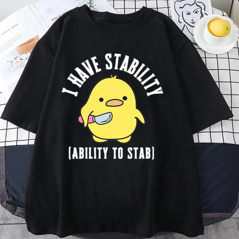 new I Have Stability Ability To Stab T-Shirt Men Women Fashion Duck Meme Graphic T-shirts Soft Unisex Tee Tops Streetwear