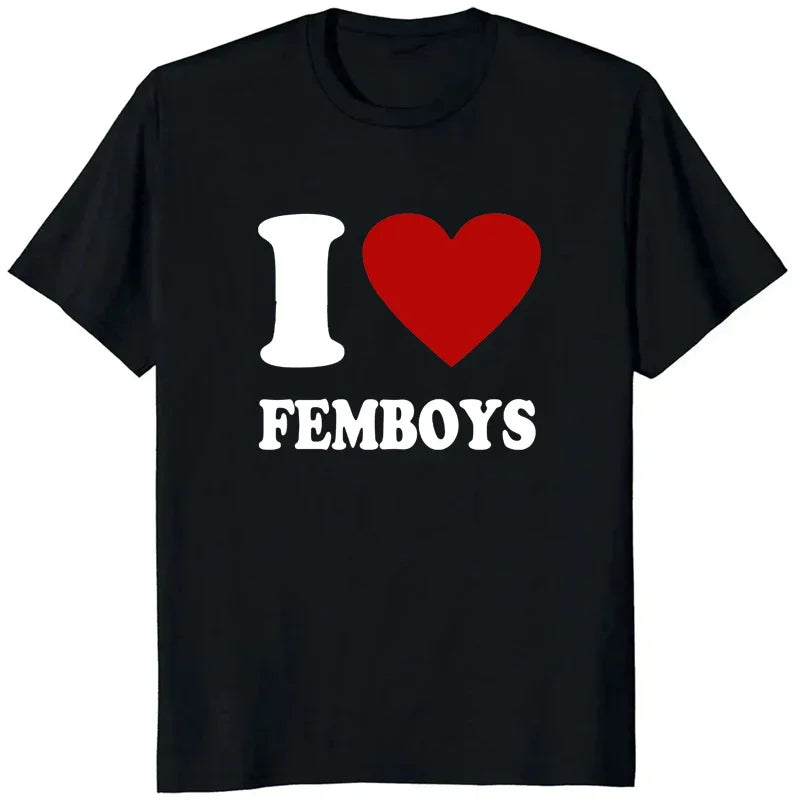 Summer I Love Femboys Printed T-shirts Women Men Casual Funny Fashion Streetwear Short Sleeve Tops O-Neck Breathable T-shirts